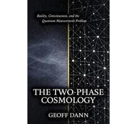 Geoff Dann The Two-Phase Cosmology (Tascabile)