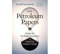 Geoff Dembicki The Petroleum Papers (Copertina rigida) David Suzuki Institute