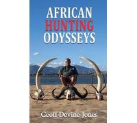 Geoff Devine Jones African Hunting Odysseys (Copertina rigida)