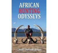 Geoff Devine Jones African Hunting Odysseys (Tascabile)