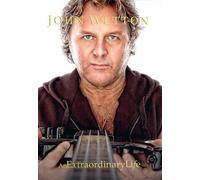 Geoff Downes John Wetton An Extraordinary Life (Copertina rigida)