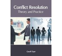 Geoff Dyer Conflict Resolution: Theory and Practice (Copertina rigida)