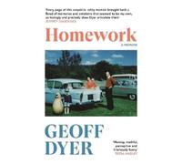 Geoff Dyer Homework (Copertina rigida)