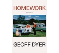 Geoff Dyer Homework (Copertina rigida)