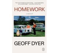 Geoff Dyer Homework (Tascabile)