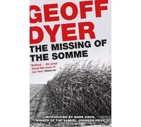 Geoff Dyer The Missing of the Somme (Tascabile)