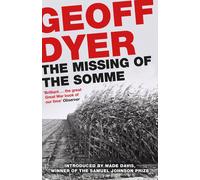 Geoff Dyer The Missing of the Somme (Tascabile)