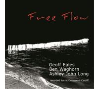 Geoff Eales/Ben Waghorn/Ashley John Long Free Flow (CD) Album