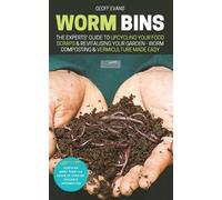 Geoff Evans Worm Bins (Tascabile) Your Backyard Dream