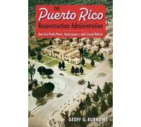 Geoff G. Burrow The Puerto Rico Reconstruction Administratio (Copertina rigida)
