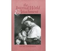Geoff Goodman The Internal World and Attachment (Copertina rigida)