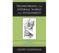 Geoff Goodman Transforming the Internal World and Attachment (Copertina rigida)