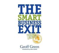 Geoff Green The Smart Business Exit (Tascabile)