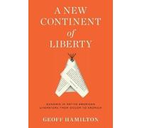 Geoff Hamilton A New Continent of Liberty (Tascabile)