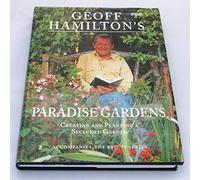 Geoff Hamilton's Paradise Gardens: Creating and Planting a Secluded Garden