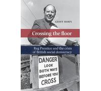 Geoff Horn Crossing the Floor (Copertina rigida)