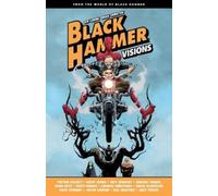 Geoff Johns Patton Oswalt Chip Zda Black Hammer: Visions Volu (Copertina rigida)