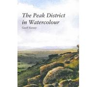 Geoff Kersey The Peak District in Watercolour (Tascabile)