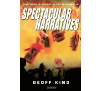 Geoff King Spectacular Narratives (Tascabile) Cinema and Society