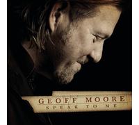 Geoff Moore Speak to Me