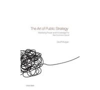 Geoff Mulgan The Art of Public Strategy (Copertina rigida)