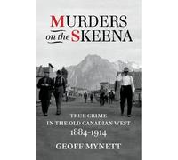 Geoff Mynett Murders on the Skeena (Tascabile)