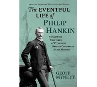 Geoff Mynett The Eventful Life of Philip Hankin (Tascabile)
