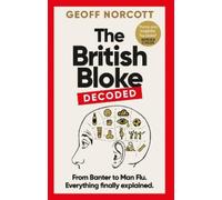 Geoff Norcott The British Bloke, Decoded (Copertina rigida)