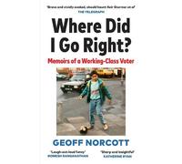 Geoff Norcott Where Did I Go Right? (Tascabile)