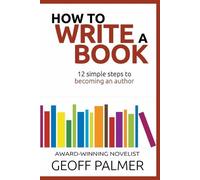 Geoff Palmer How to Write a Book (Tascabile)