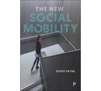Geoff Payne The New Social Mobility (Tascabile)
