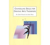 Geoff Pelham Jenny Sta Counselling Skills for Creative Arts Therapi (Tascabile)