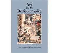 Geoff Quilley Art and the British Empire (Tascabile)