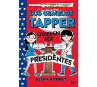 Geoff Rodkey Los gemelos Tapper quieren ser presidentes / The (Copertina rigida)