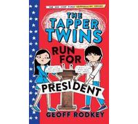 Geoff Rodkey The Tapper Twins Run for President (Tascabile) Tapper Twins