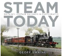 Geoff Swaine Steam Today (Tascabile)