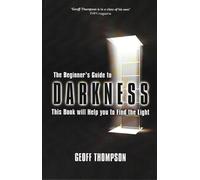 Geoff Thompson Beginners Guide to Darkness (Tascabile)