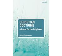 Geoff Thompson Christian Doctrine (Tascabile) Guides for the Perplexed