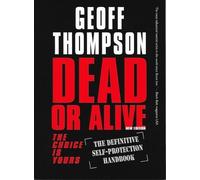 Geoff Thompson Thompson, Geoff Dead or Alive (Tascabile)