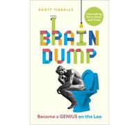 Geoff Tibballs Brain Dump (Tascabile)
