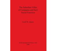 Geoff W Adams The Suburban Villas of Campania and Their Social Funct (Tascabile)