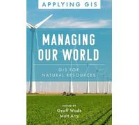 Matt Artz Managing Our World (Tascabile) Applying GIS