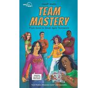 Geoff Watts Team Mastery (Tascabile) Geoff Watts' Agile Mastery