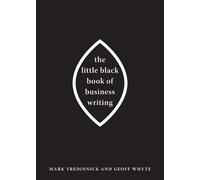 Geoff Whyte Mark Tredinnic The Little Black Book of Business Writin (Tascabile)