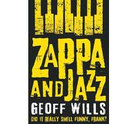Geoff Wills Zappa and Jazz (Tascabile)