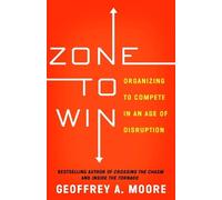 Geoffrey A. Moore Zone to Win (Tascabile)
