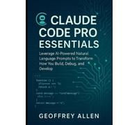 Geoffrey Allen Claude Code Pro Essentials (Tascabile)