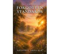 Geoffrey Arbuckle The Forgotten Standards (Copertina rigida)