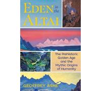 Geoffrey Ashe Eden in the Altai (Tascabile)