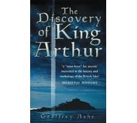 Geoffrey Ashe The Discovery of King Arthur (Tascabile)